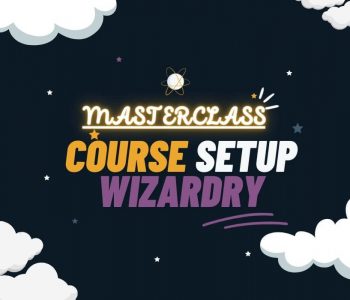 Course Setup Masterclass